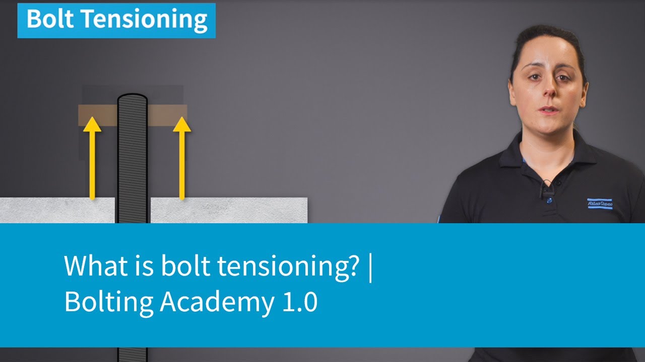 What is bolt tensioning? | Bolting Academy 1.0