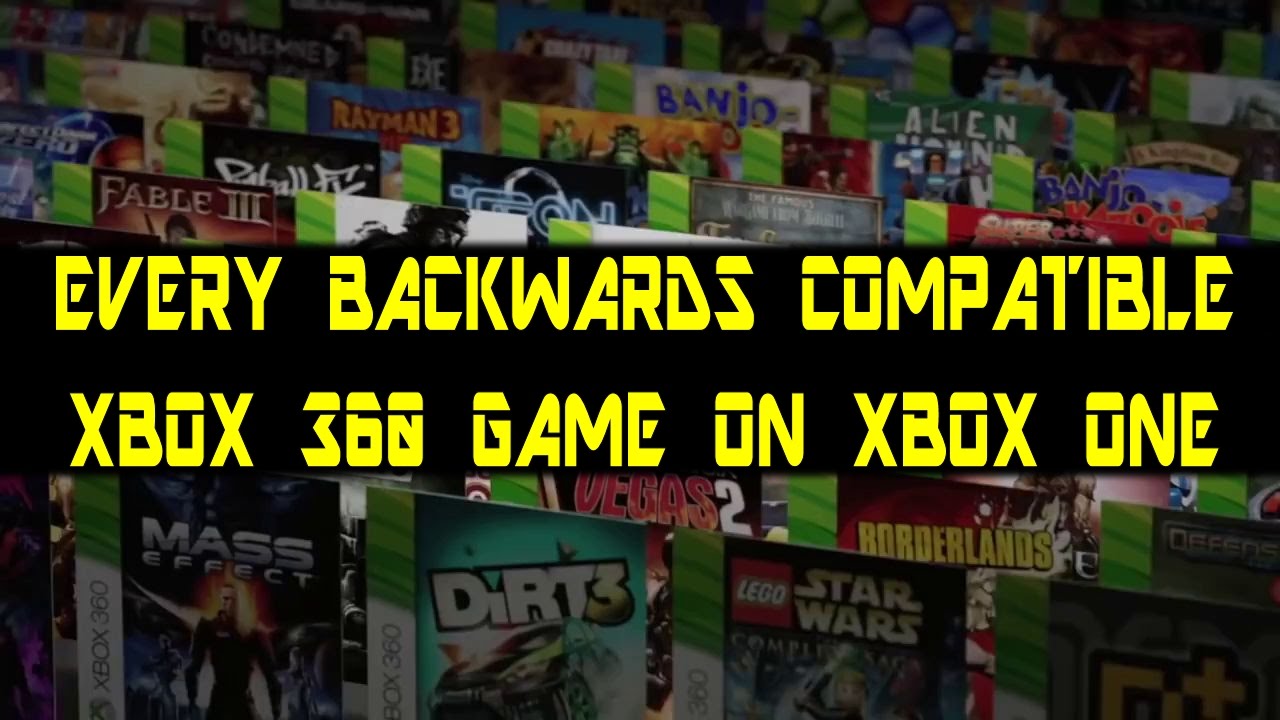 What Xbox 360 Games Work On Xbox One? - Xbox One Backwards Compatible Game List