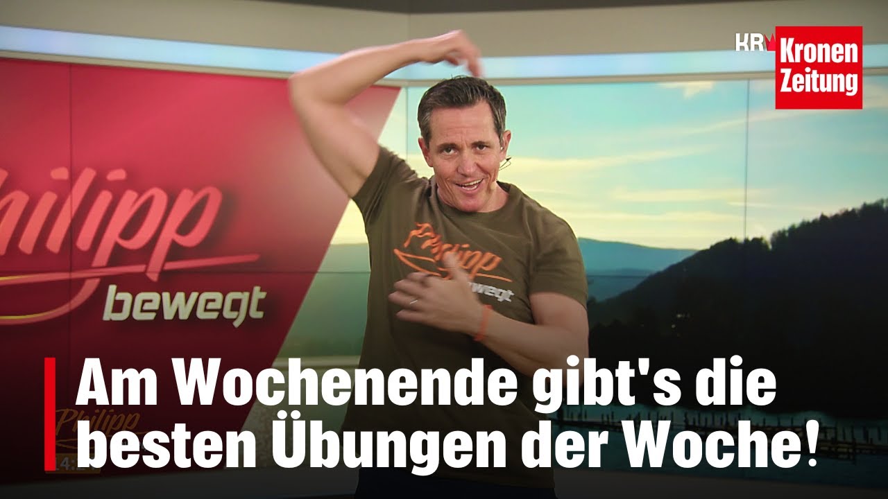 Philipp bewegt am Samstag, 5.4.: Die besten Übungen der Woche