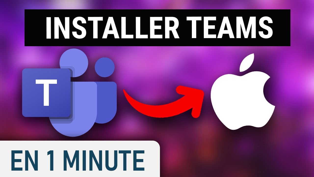 Comment installer Teams sur Mac