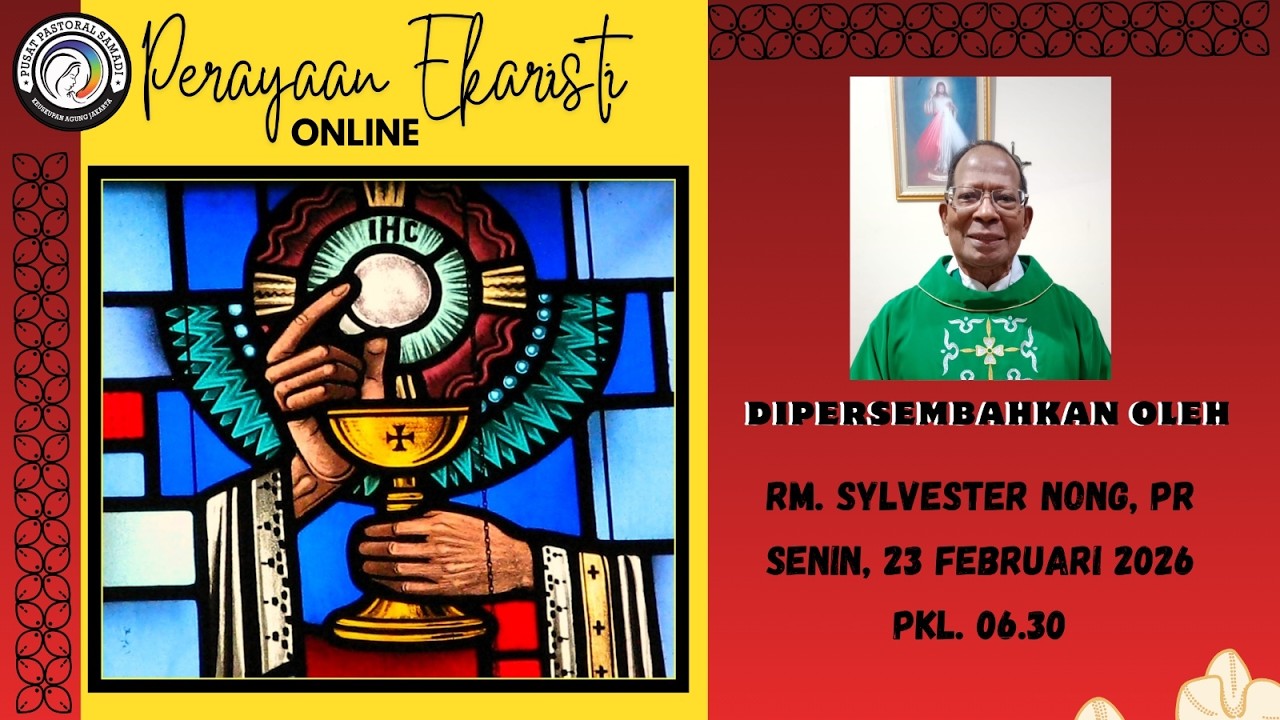MISA SENIN, 23 Februari 2026 || PEKAN PRAPASKAH I, Pk. 06.30 WIB