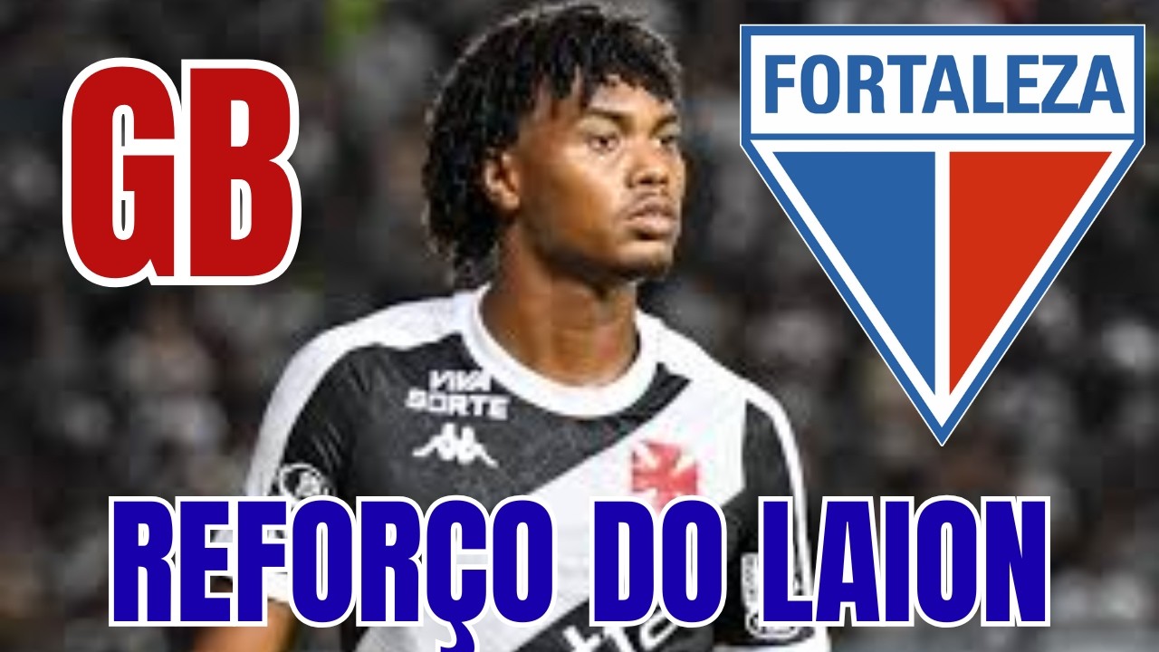 GB, ex-Vasco da Gama, é o novo reforço do Fortaleza; entenda se foi uma boa