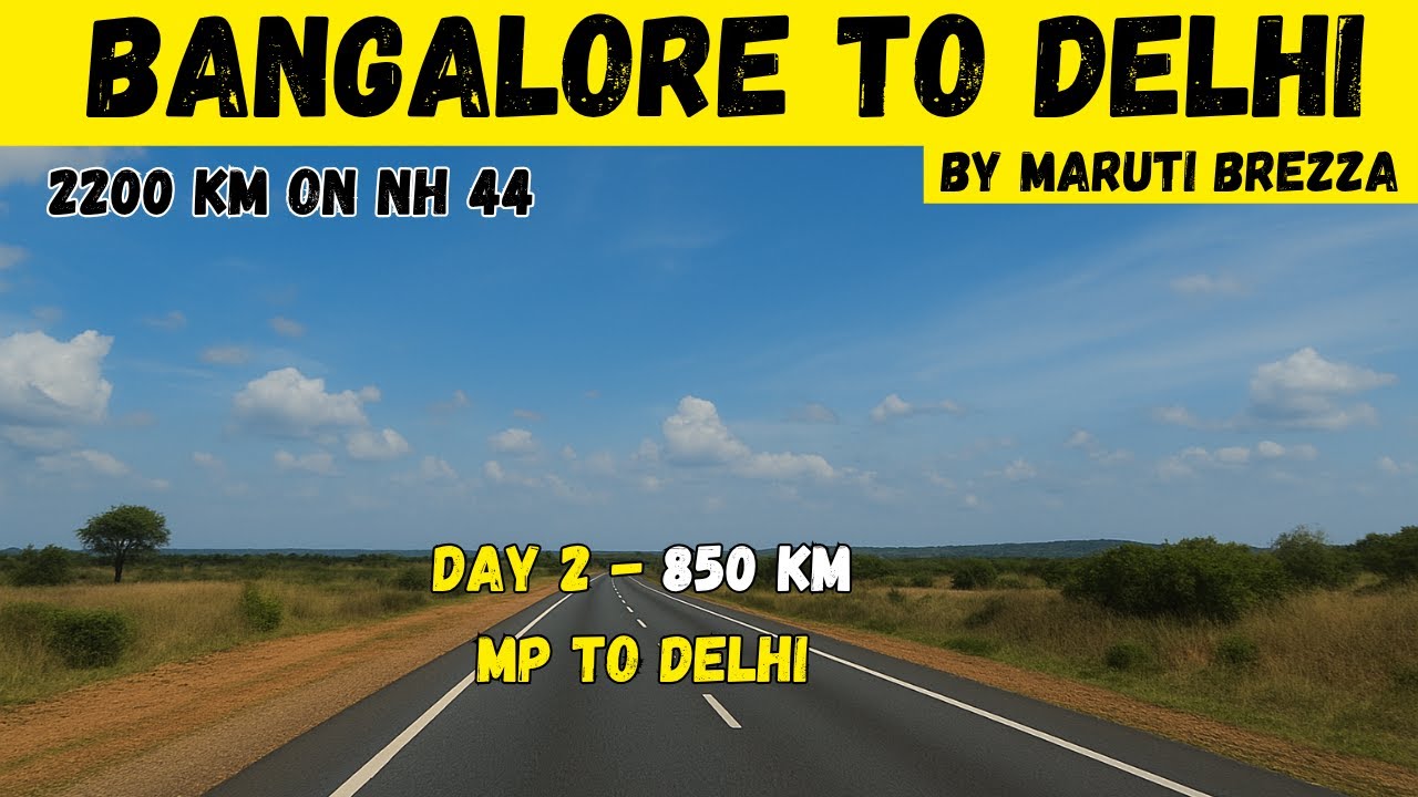 EP2 - Bangalore to Delhi Road Trip 2025 | 2200KM India’s Longest Highway NH44 🚘 | Route Guide