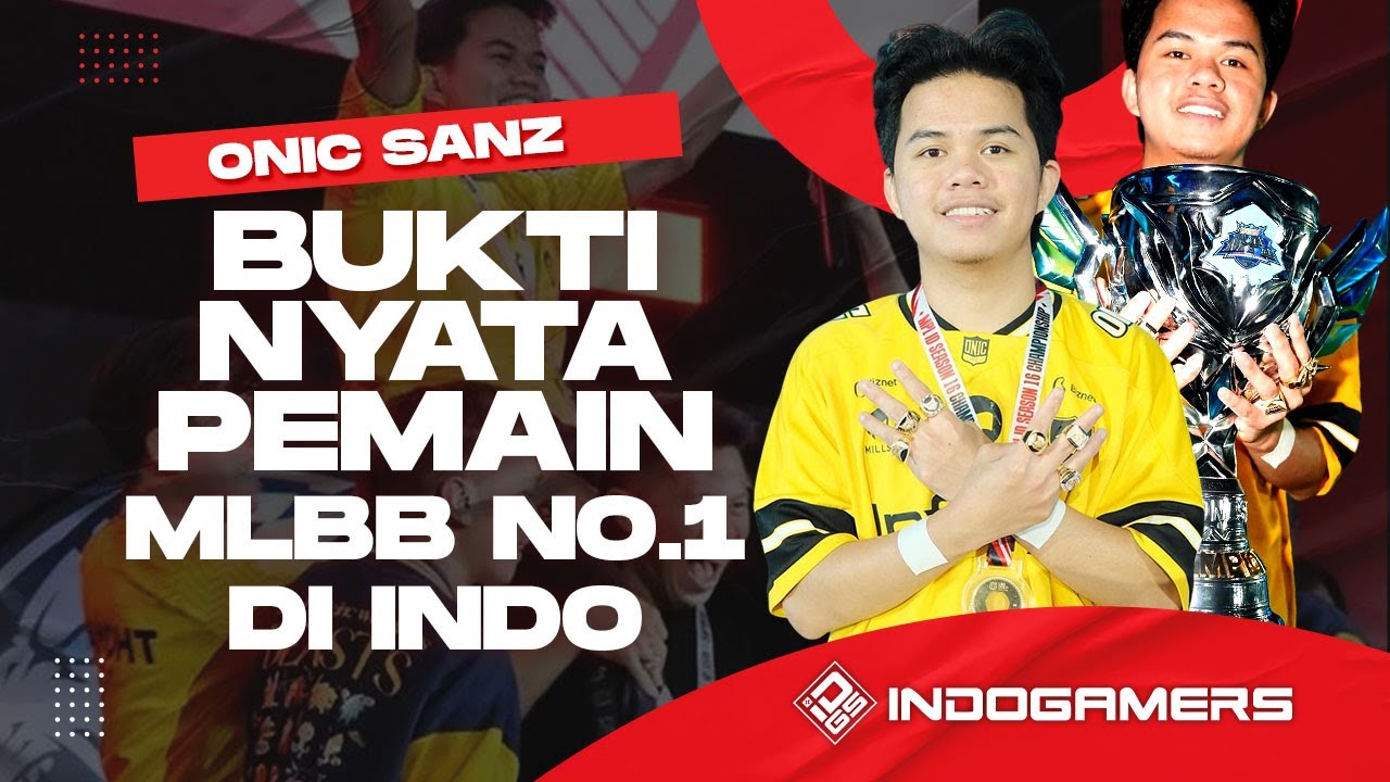 ONIC SANZ – Bukti Nyata Pemain MLBB Nomor 1 di Indonesia