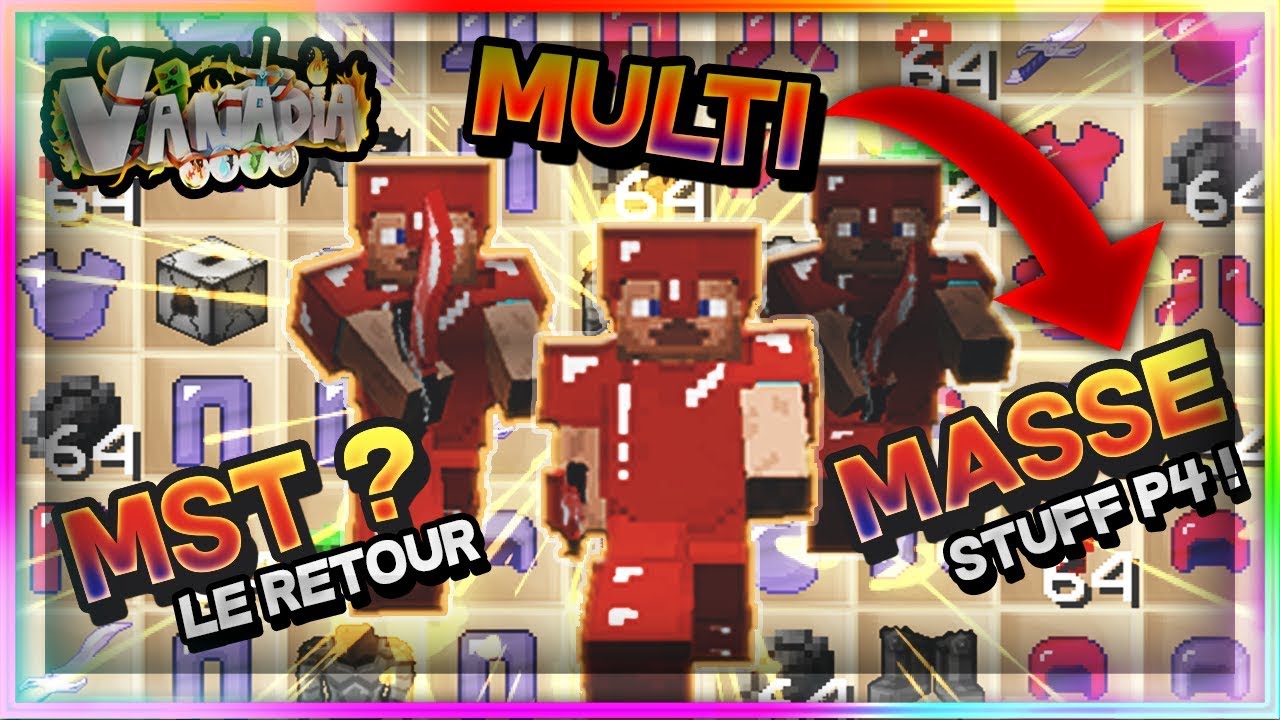 ON MULTI ET TUE MASSE GENS P4U3 SUR VANADIA ! (MASSE STUFF !!) LE RETOUR DE LA MST ??