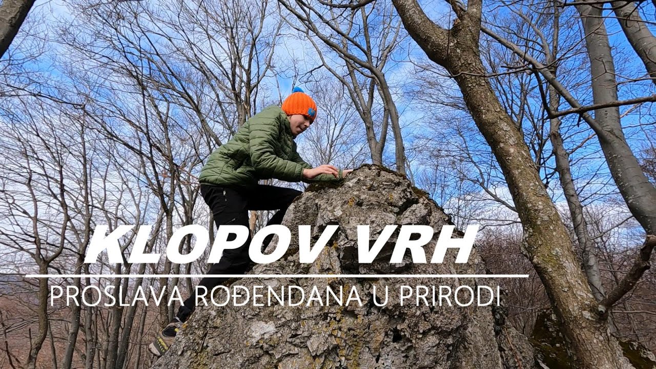 KLOPOV VRH i proslava  ROĐENDANA u prirodi, vatra, planinarske delicije, šetnja do slapa