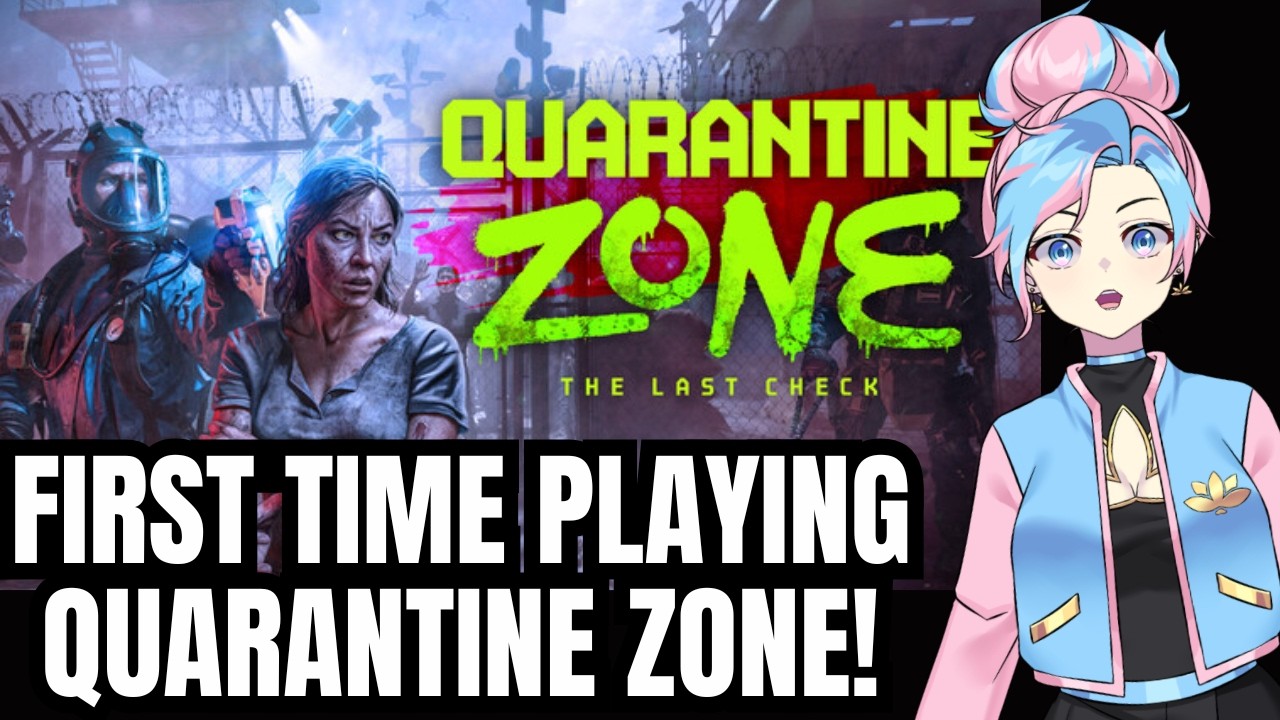 [VOD] First Time Playing Quarantine Zone!