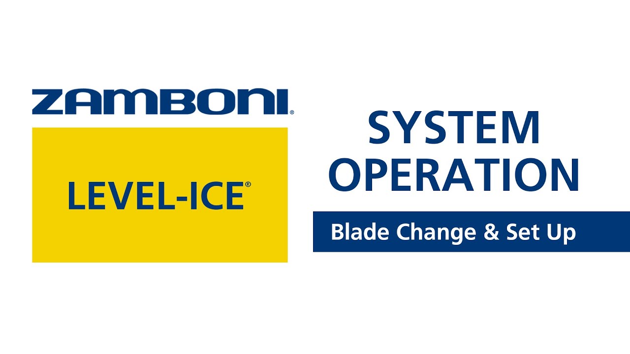 Zamboni Level-Ice&reg; System Operation: Blade Change & Set Up