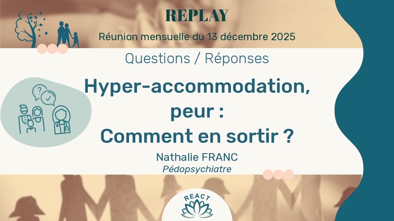 9. Hyper-accommodation, peur : Comment en sortir ? - Dr Nathalie Franc, pédopsychiatre