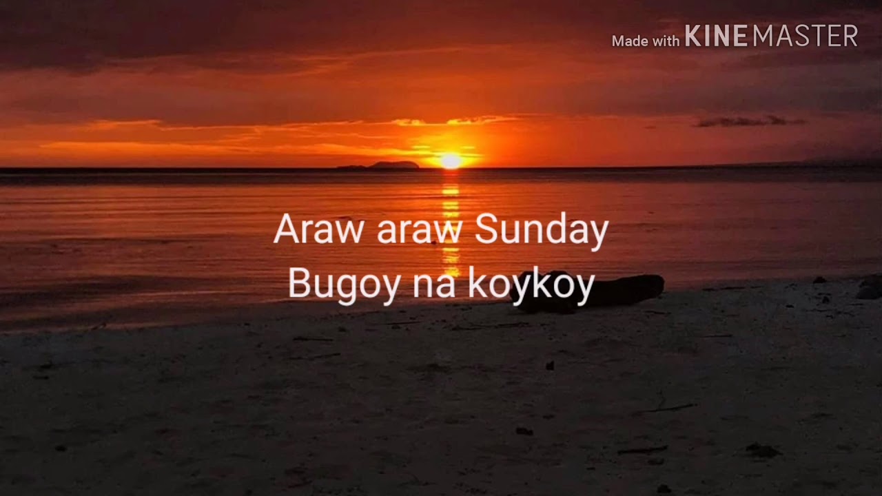 BUGOY NA KOYKOY - ARAW ARAW SUNDAY FT.  IVES PRESKO (LYRICS)
