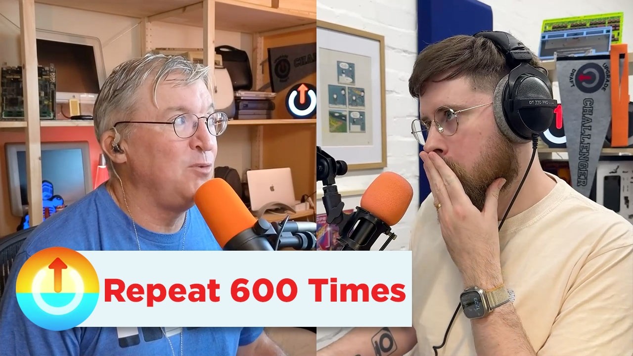 Repeat 600 Times | Upgrade 630