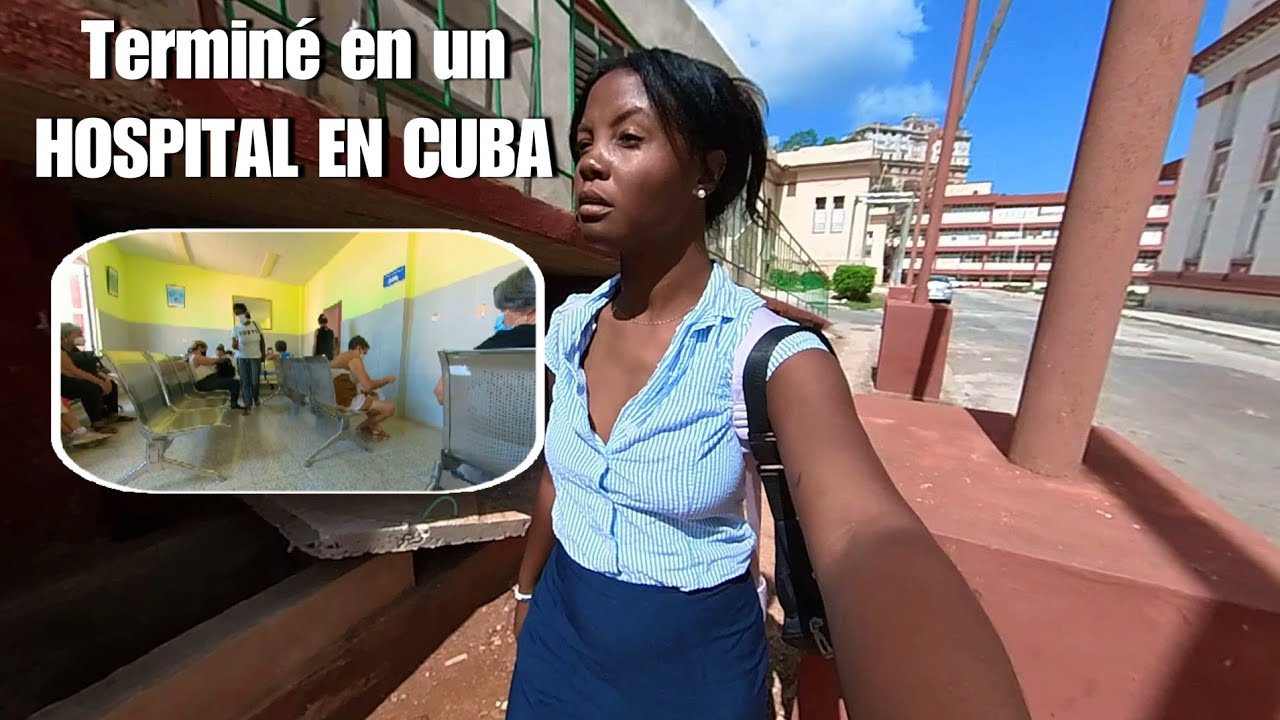 Tuve que ir A UN HOSPITAL EN CUBA, mi experiencia con la salud pública cubana. Así estamos en Cuba
