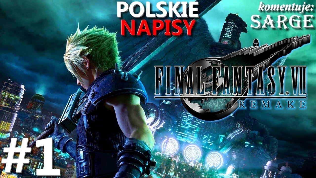 Zagrajmy w Final Fantasy 7 Remake 2020 PL odc. 1 - Kultowy jRPG w nowym wydaniu