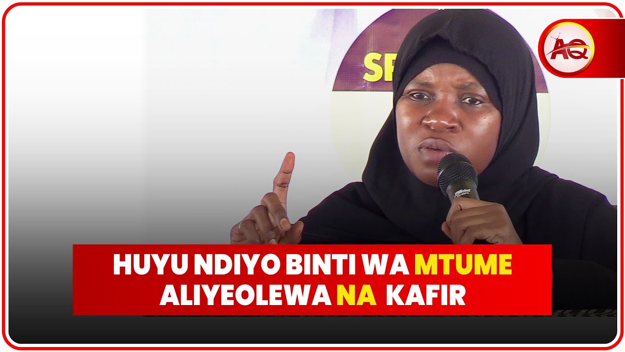 HISTORIA YA MTOTO WA MTUME ALIYEOLEWA NA KAFIR || BAADAE AKAINGIA KWENYE UISLAM - UKHTY FATMA MDIDI