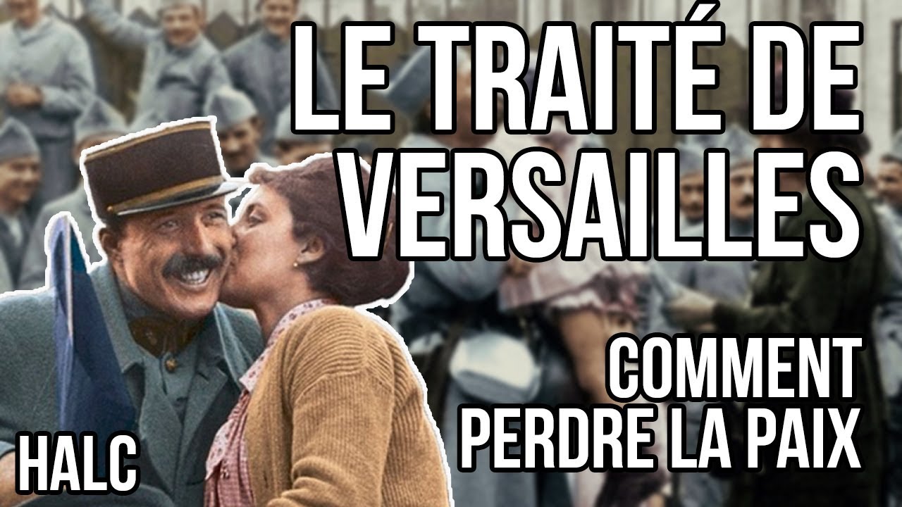Le trait&eacute; de Versailles ou comment perdre la paix - Histoire &agrave; la carte #5