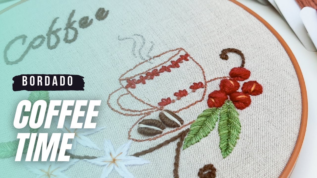 ☕ Coffee Time | Bordado Livre | Vídeo 19