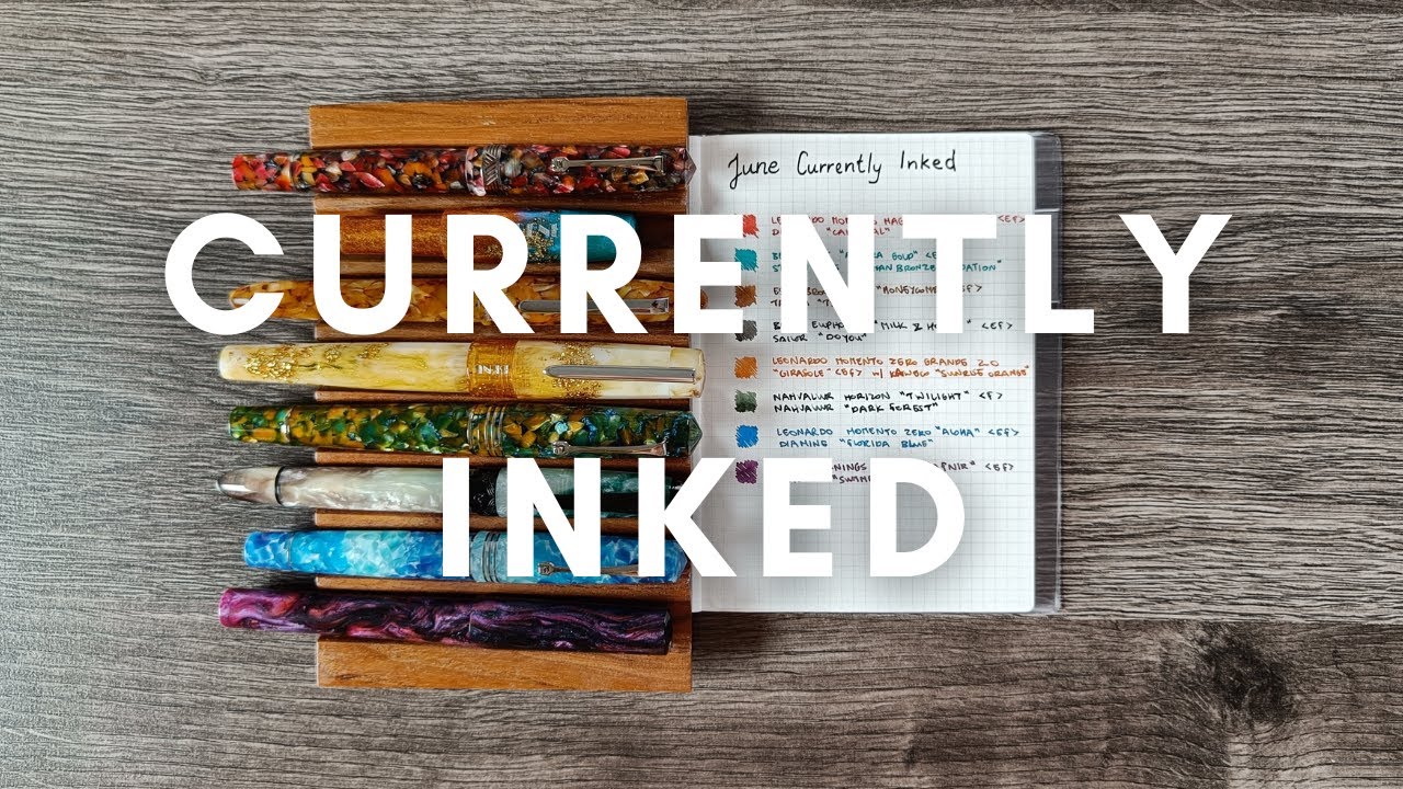 Hello Summer 🌻 June Currently Inked Fountain Pens