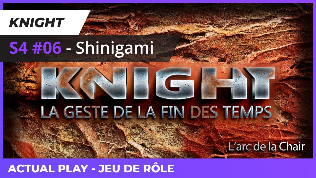 Knight - S4 #06 Shinigami [Actual Play]