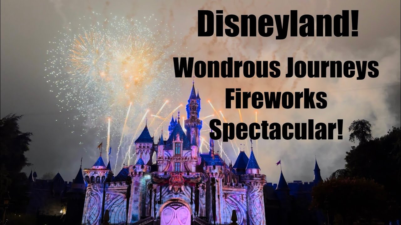 Wondrous Journeys Fireworks Spectacular 2025 [Full Show]| Sleeping Beauty Castle |Disneyland Resort!