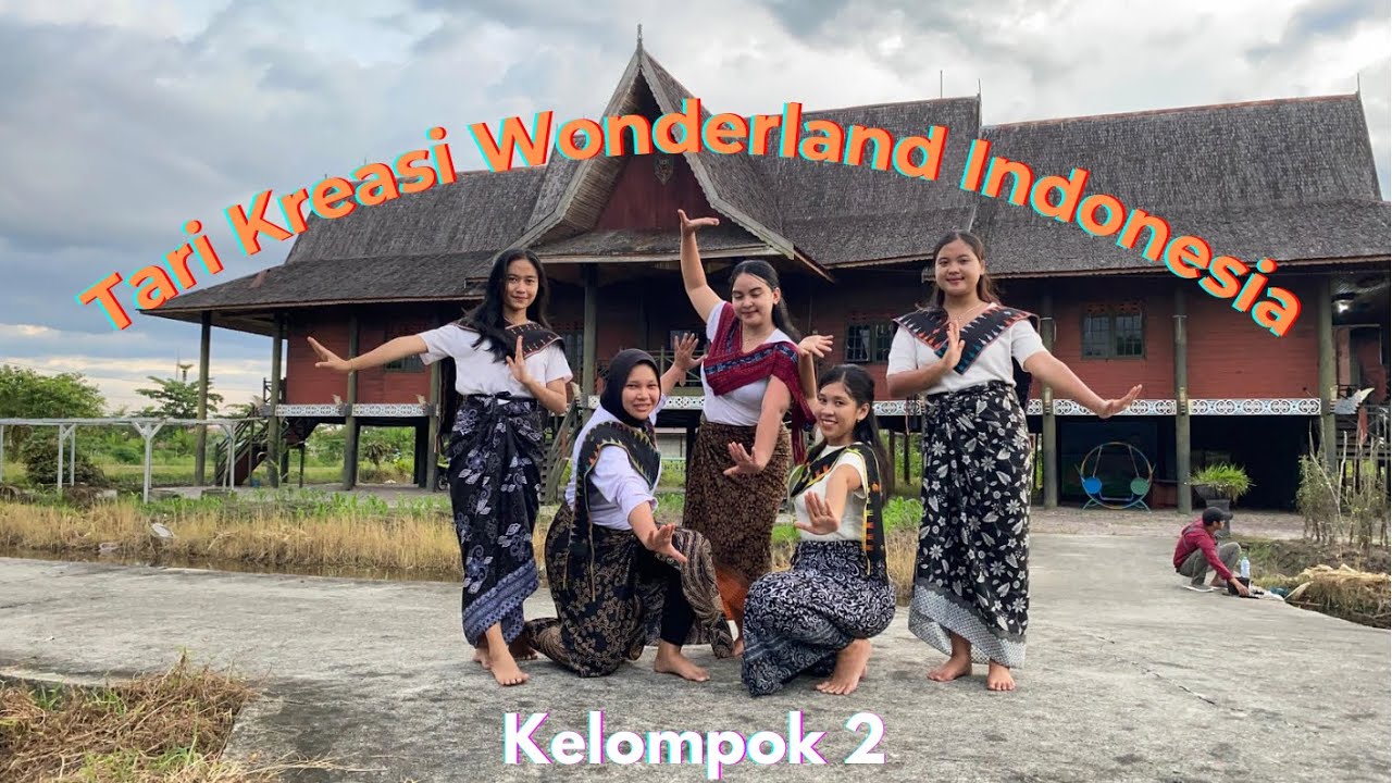 TARI KREASI WONDERLAND INDONESIA ||KELOMPOK 2