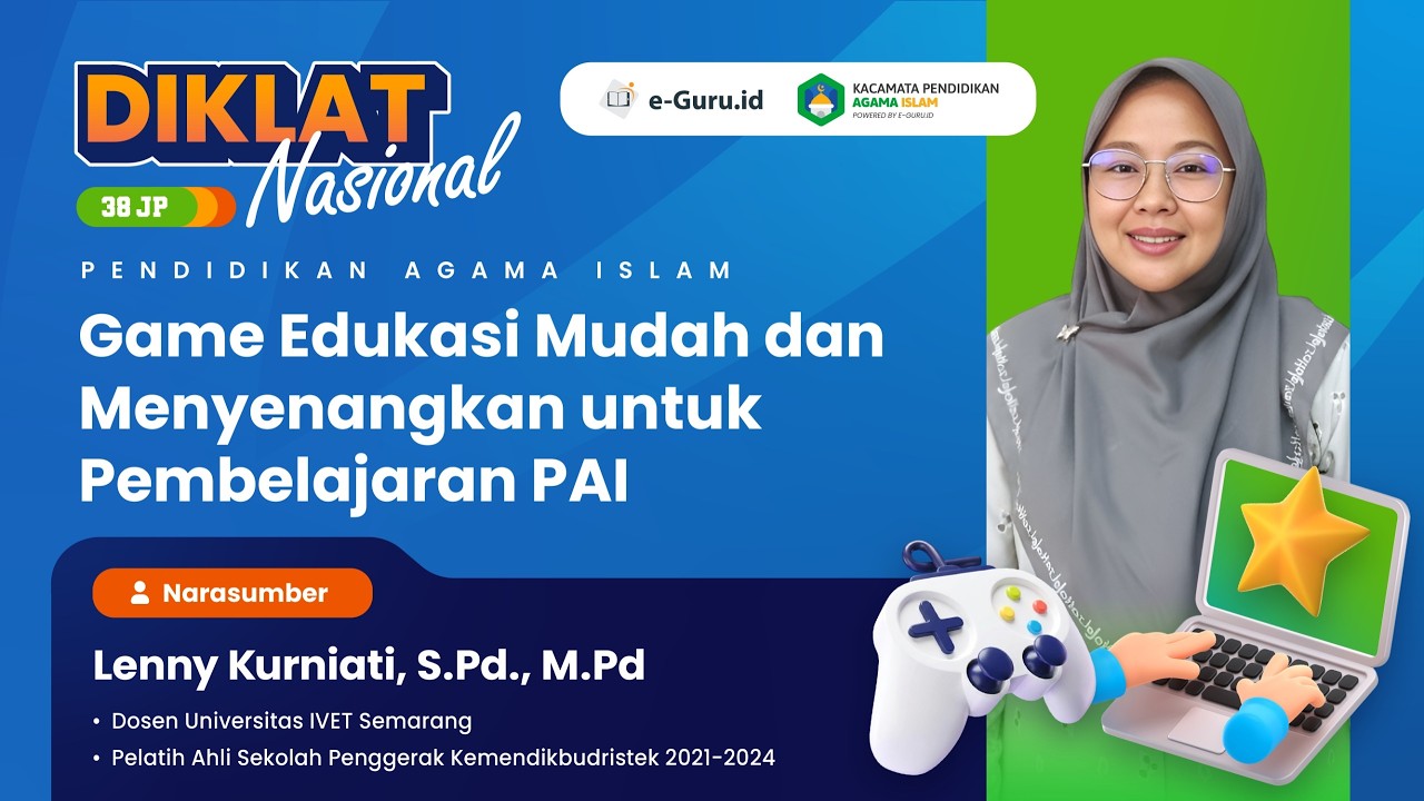 #2 DIKLAT NASIONAL 38JP: Game Edukasi Mudah dan Menyenangkan untuk Pembelajaran PAI