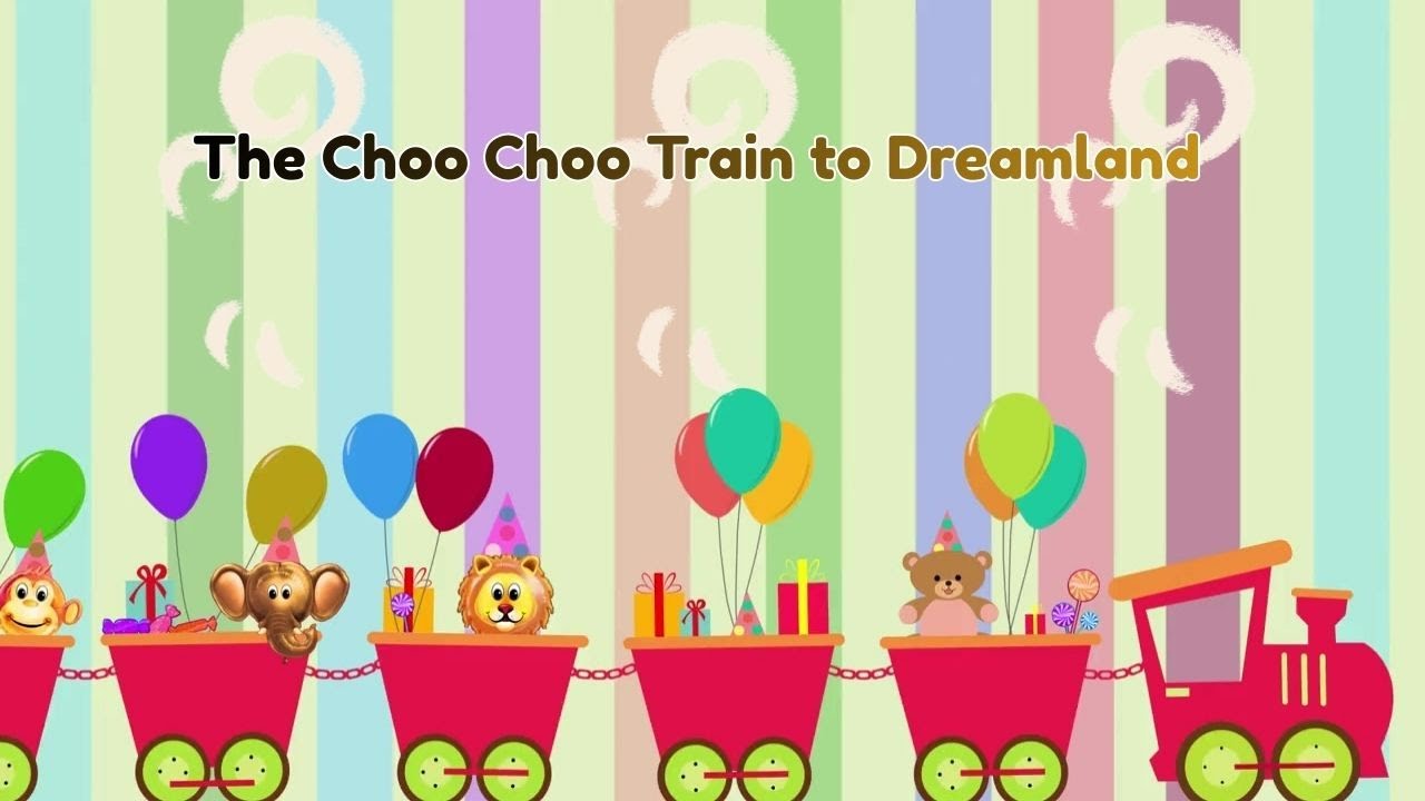 MW Sensory & Story - Lyrical Lullaby 28-The Choo Choo Train to Dreamland 🚂Sleepy Lullaby for Babies
