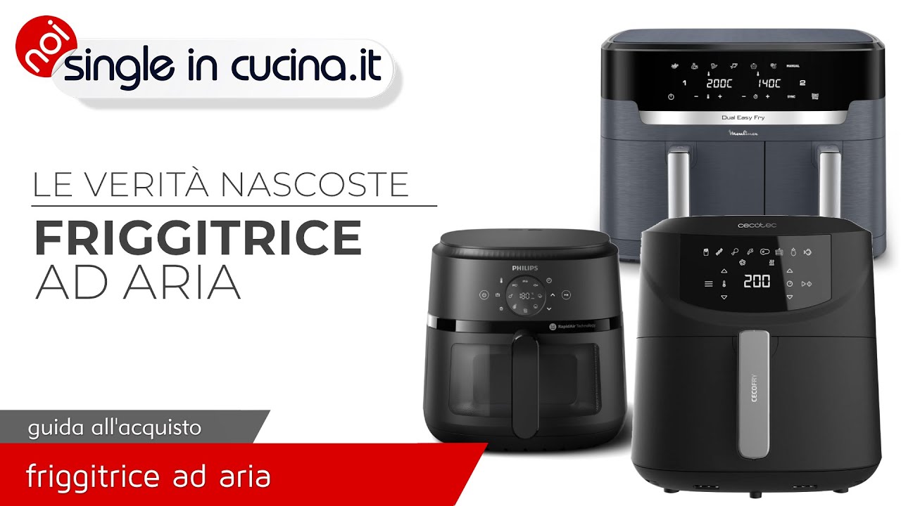 Le cose che nessuno dice sulla friggitrice ad aria