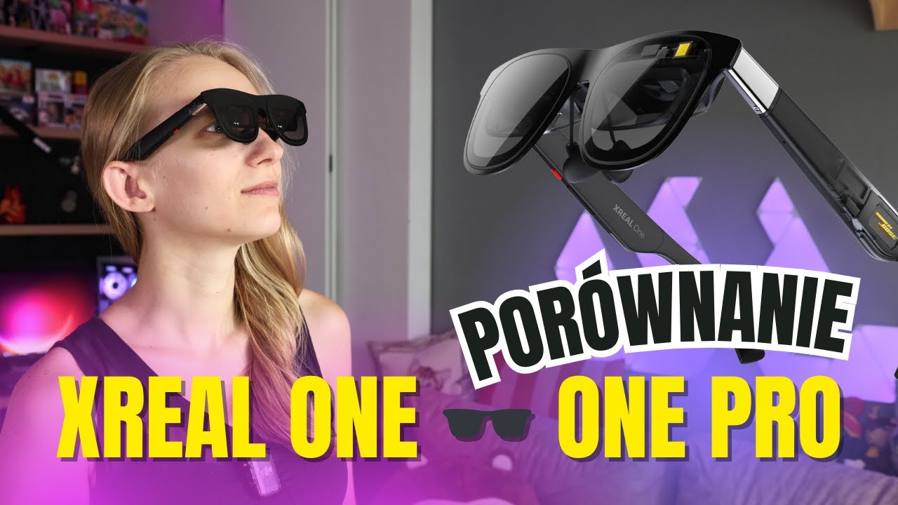 XREAL One / One Pro 🕶️ Por&oacute;wnanie okular&oacute;w AR