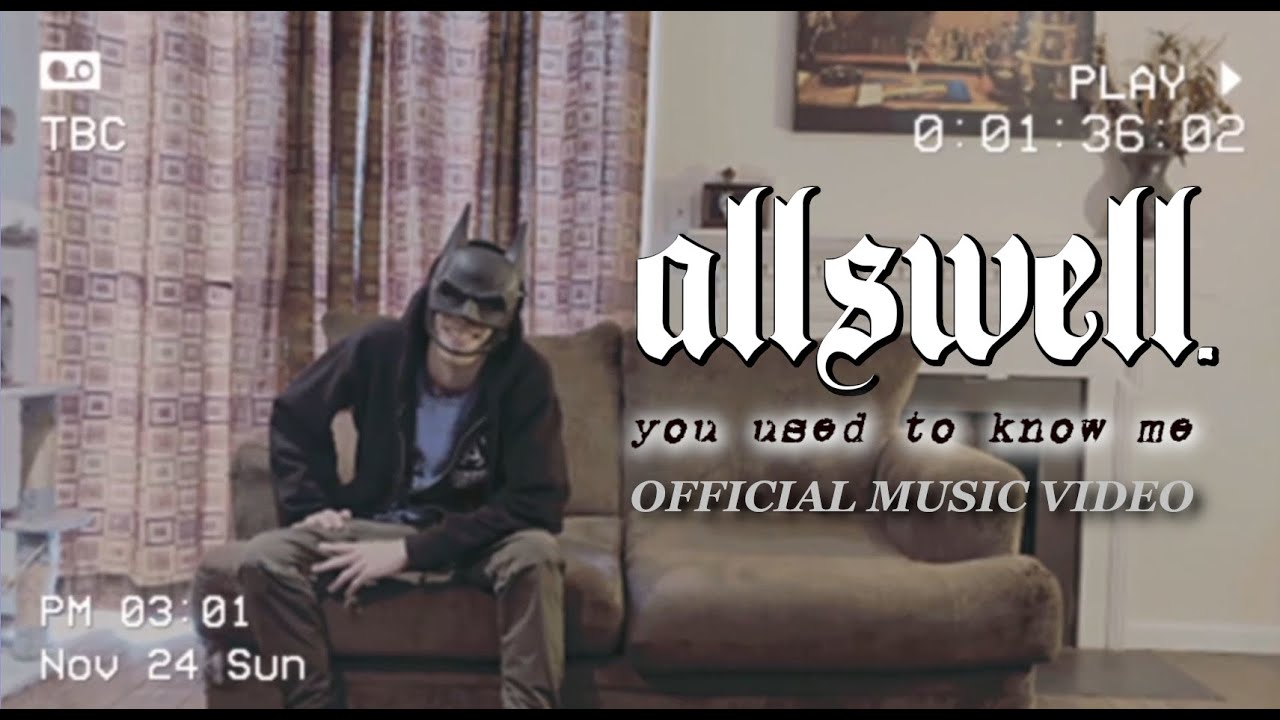 allswell. - You Used To Know Me (Official Music Video)