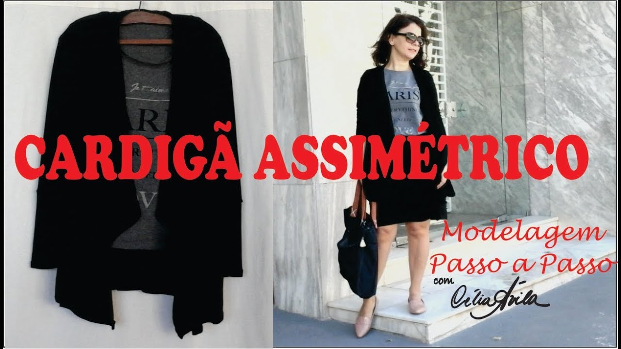 CARDIGÃ ASSIMÉTRICO - MODELAGEM COM CÉLIA ÁVILA