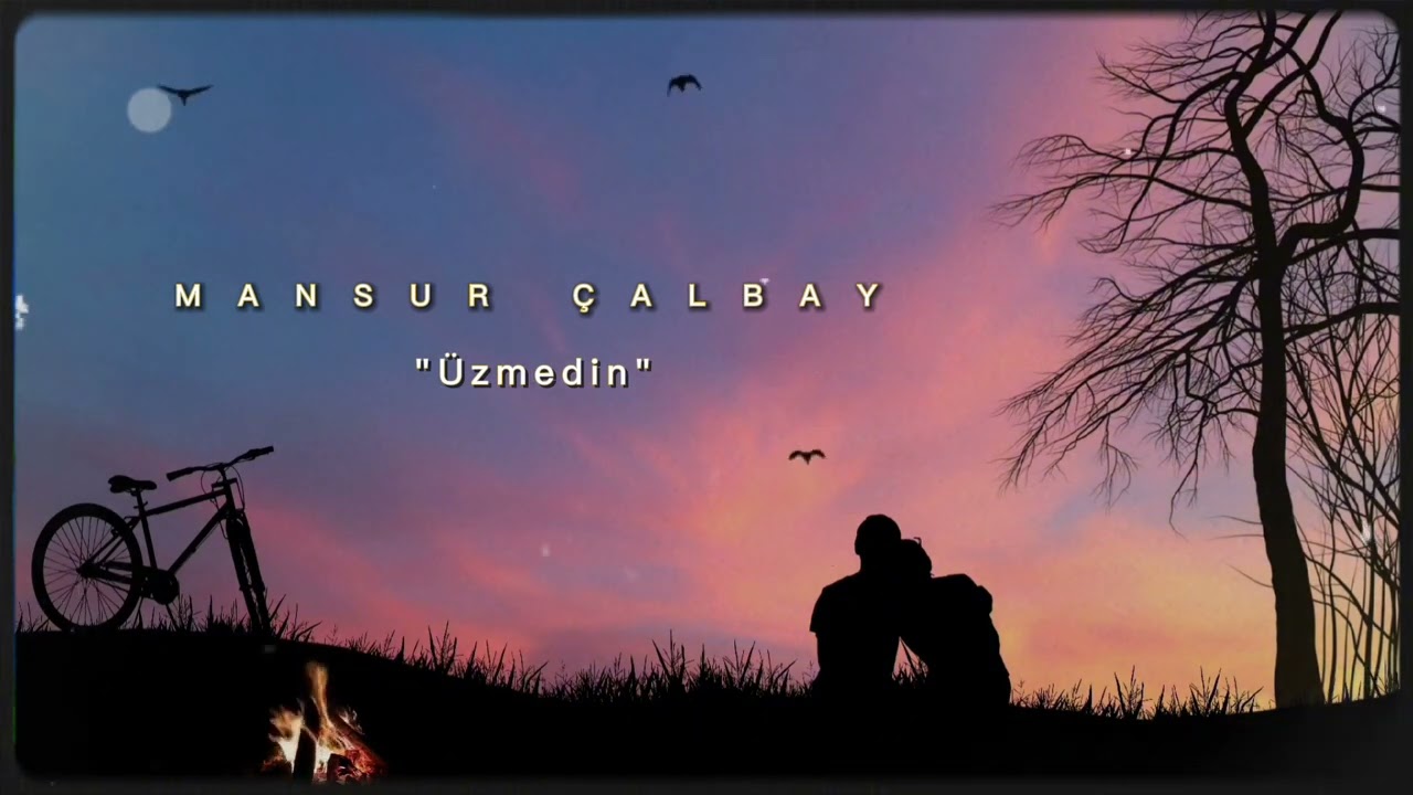 Mansur Çalbay - Üzmedin