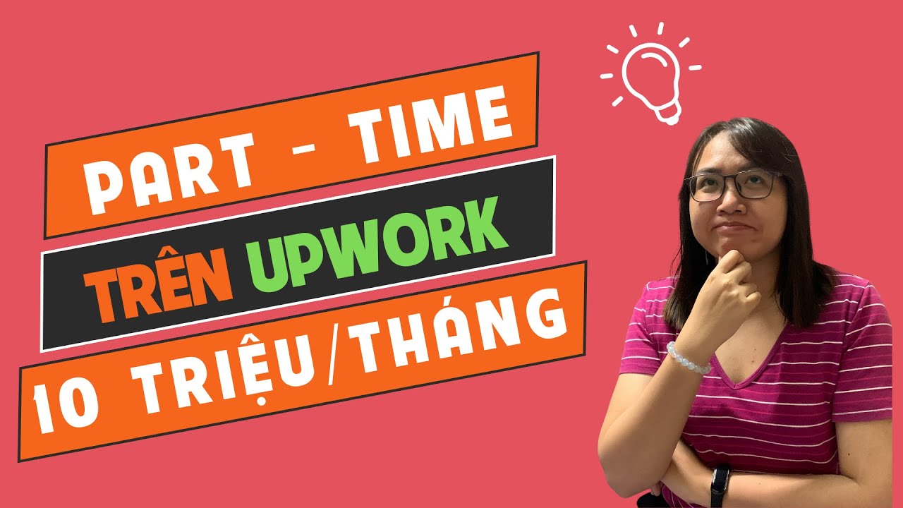 UPWORK #8 | Tìm hiểu Cách làm việc trên UPWORK kiếm ít nhất 10 triệu/tháng | Thuythietke