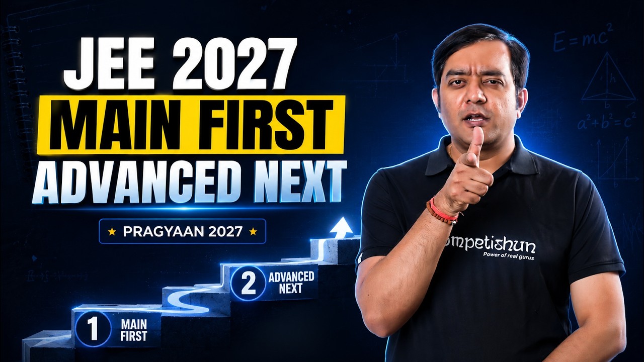 JEE Main 2027: The Smart Plan to Target 99%ile