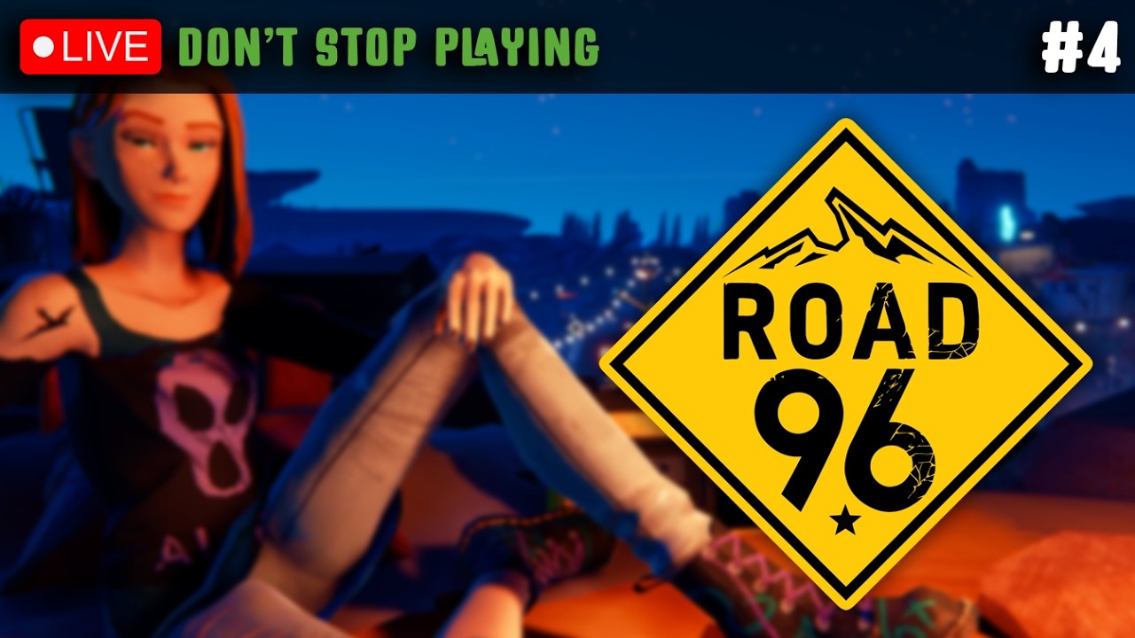 Road 96 | PART 4