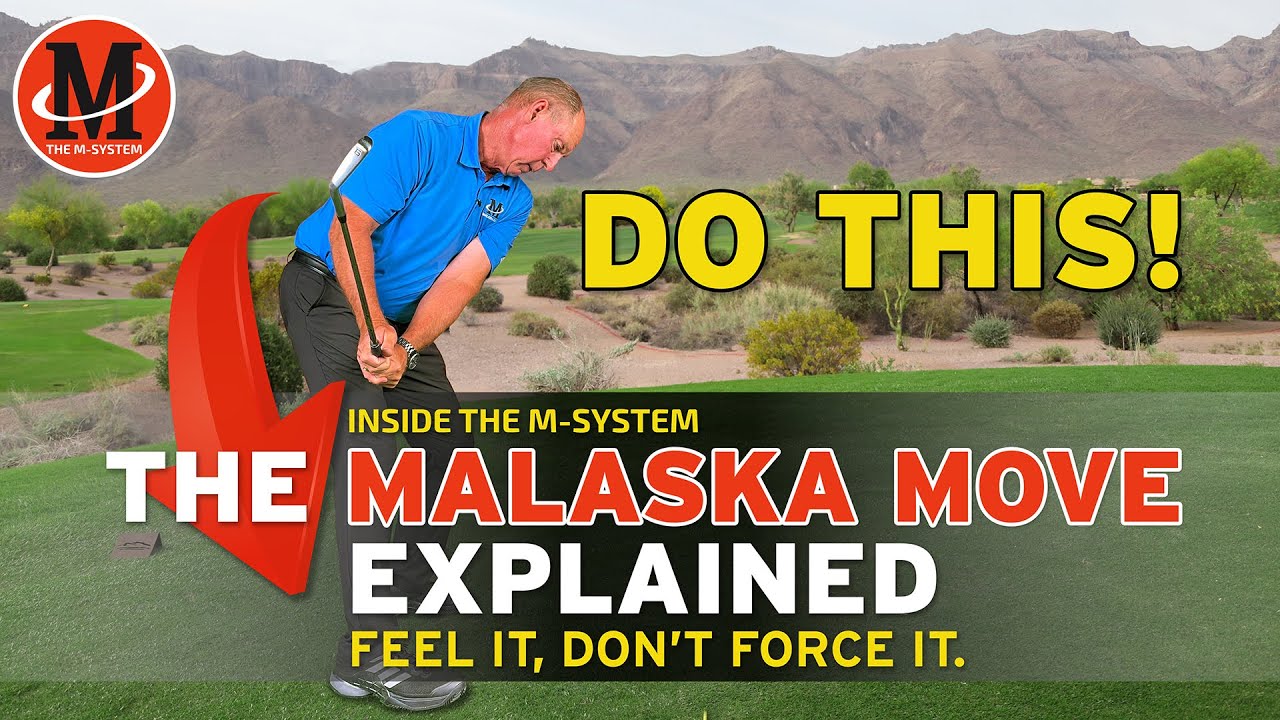 THE MALASKA MOVE EXPLAINED- Feel It, Don’t Force It.