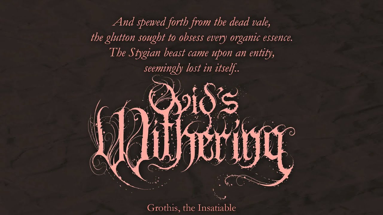 Ovid's Withering - Grothis, the Insatiable