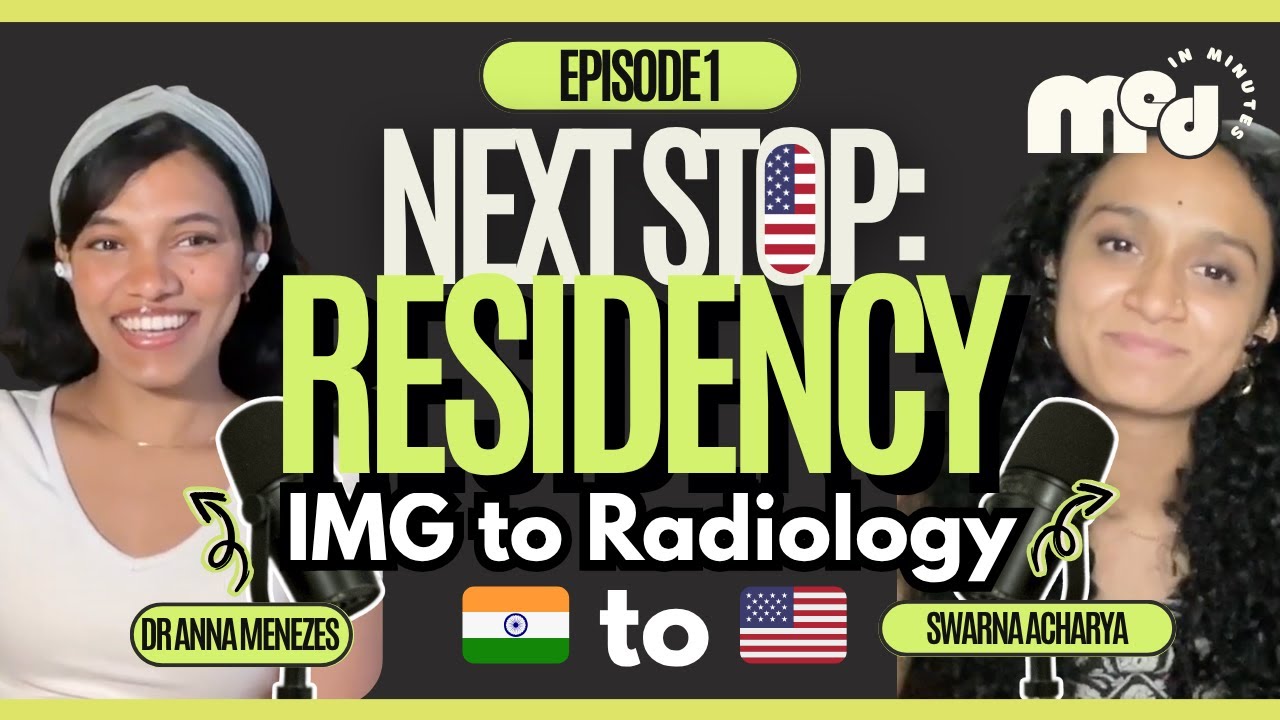 EP1: Next Stop: Residency - NON US IMG to RADIOLOGY🩻🇺🇸 ft. Dr Anna Menezes (@TheResidentRx)