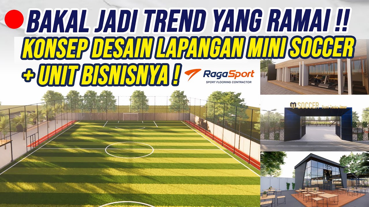 🔴TREND BARU! Desain Lapangan Mini Soccer + Unit Bisnisnya ! Pasti Ramai Pengunjung - RagaSport