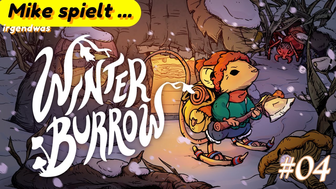 Mike spielt ... Winter Burrow - Die Sorgen von Igel und Kröte / #04