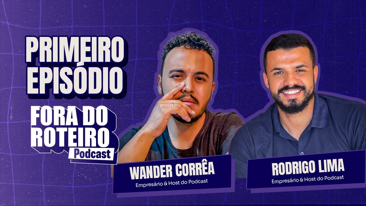 FORA DO ROTEIRO PODCAST | #001