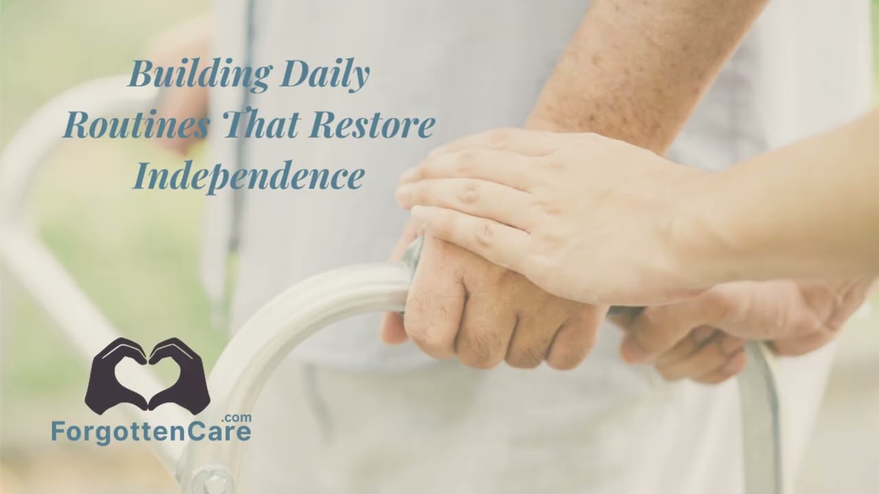 Building Daily Routines That Restore Independence