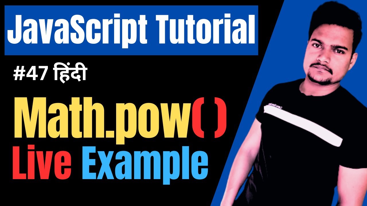 Math.pow() function in JavaScript | pow() method in JavaScript | JavaScript Tutorial | Part - 47