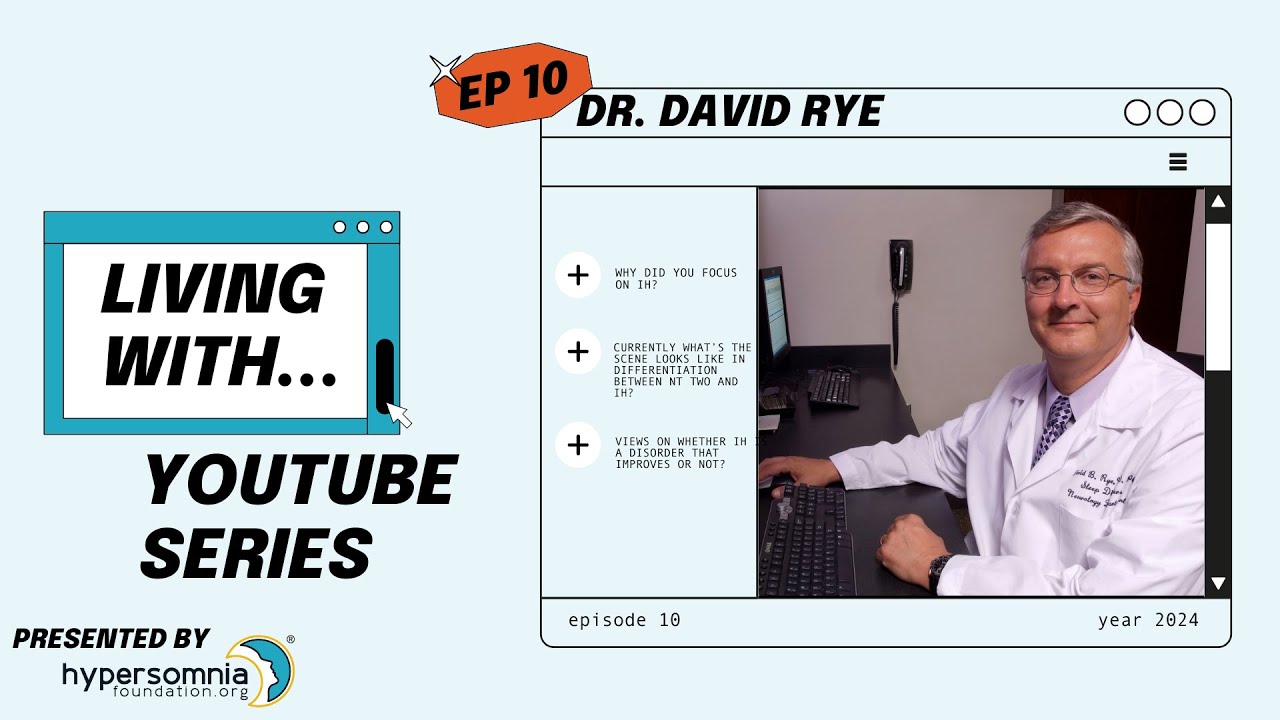 Idiopathic Hypersomnia - Past, Present and Future With Dr. David Rye
