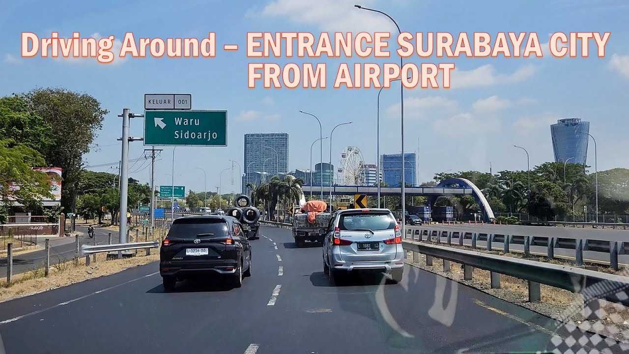 Driving Around masuk kota Surabaya dari Bandara [Surabaya city from Juanda airport] - EAST JAVA❕