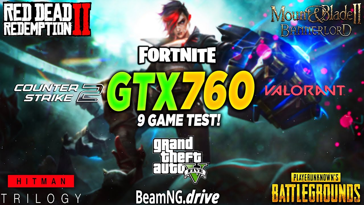 GTX 760 + i5 10400F - Test in 9 Games in 2025