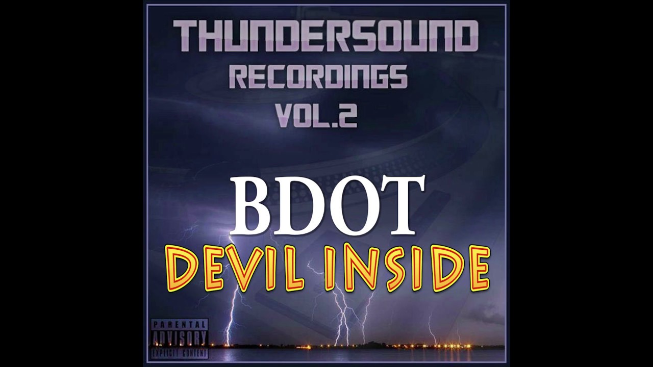 BDOT | DEVIL INSIDE | THUNDERSOUND PRODUCTION