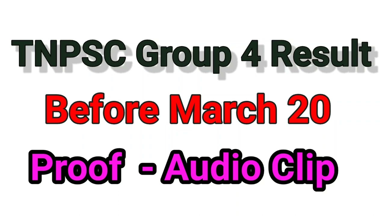 TNPSC Group 4 Result | Before March 20 | Audio clip Proof