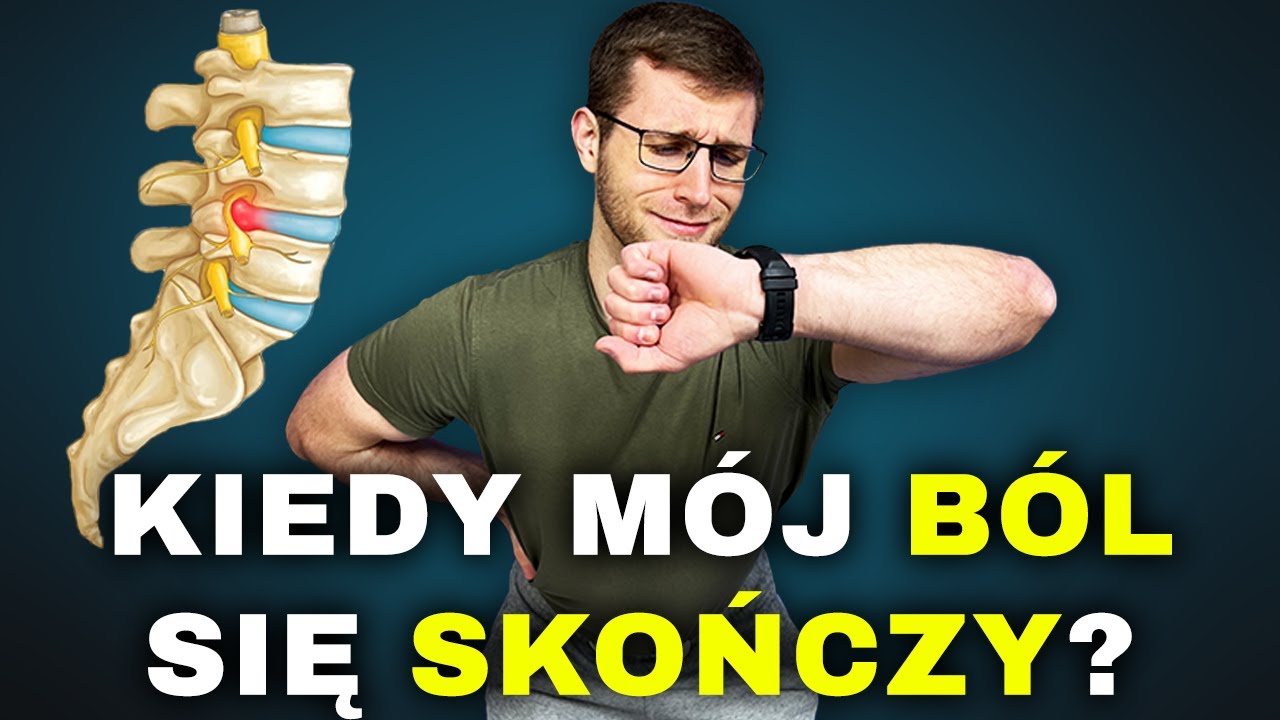 B&oacute;l Kręgosłupa Lędźwiowego - Ile Może Potrwać? *Przepuklina, Dyskopatia, Lumbago*
