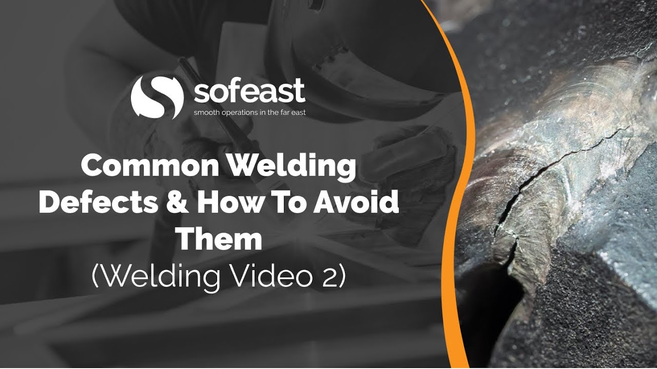 Common Welding Defects & How To Avoid Them