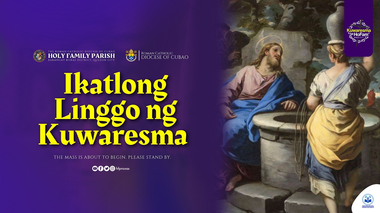 𝗟𝗜𝗩𝗘 𝗡𝗢𝗪 | Ikatlong Linggo ng Kuwaresma